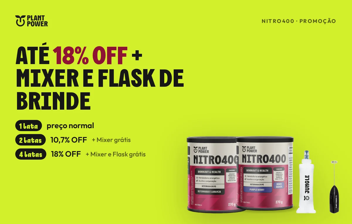 Nitro400: leve 2 latas com 10,7% OFF e ganhe o Mixer; leve 4 latas com 18% OFF e ganhe Mixer e Garrafa Flask.